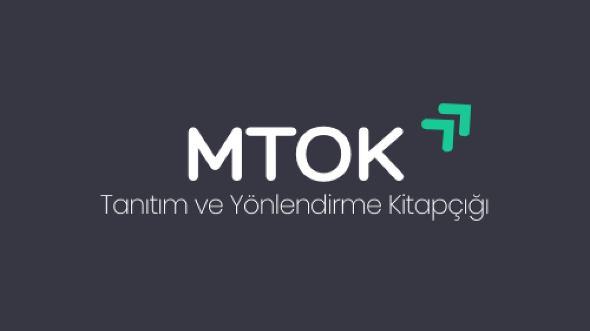 MTOK TANITIM VE YÖNLENDİRME KİTAPÇIĞI